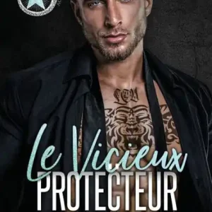 Instant Buy Le Vicieux Protecteur: Une Romance Mafieuse Sombre