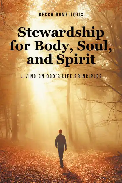 Stewardship for Body, Soul, and Spirit: Living on God's Life Principles Flash Sale