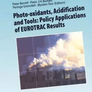 Photo-oxidants, Acidification and Tools: Policy Applications of EUROTRAC Results: The Report of the EUROTRAC Application Project Next Day Delivery