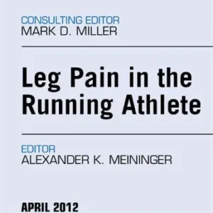 Leg Pain in the Running Athlete, An Issue of Clinics in Sports Medicine No Minimum Order