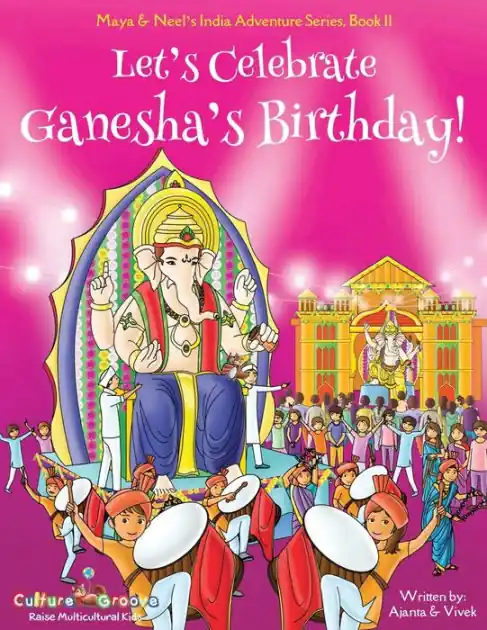 Let's Celebrate Ganesha's Birthday! (Maya & Neel's India Adventure Series, Book 11) One Day Deal