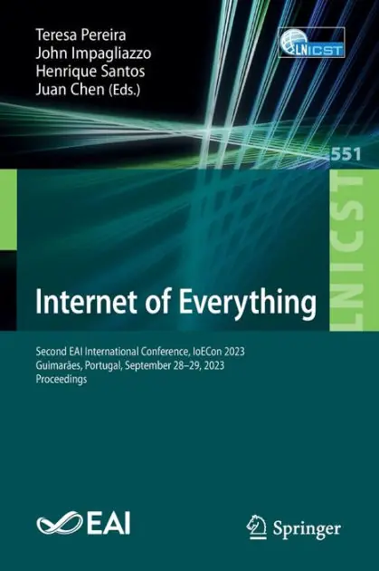 Authentic Internet of Everything: Second EAI International Conference, IoECon 2023, Guimarães, Portugal, September 28-29, 2023, Proceedings
