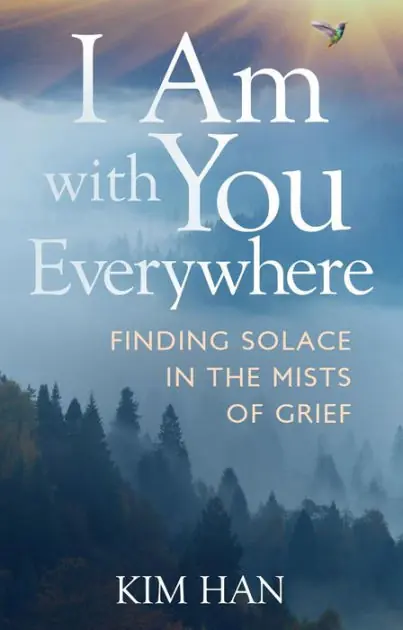 I Am With You Everywhere: Finding Solace in the Mists of Grief Price Drop