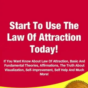 Fan Favorite Start To Use The Law Of Attraction Today!: If You Want Know About Law Of Attraction, Basic And Fundamental Theories, Affirmations, The Truth About Visualization, Self-Improvement, Self Help And Much More!