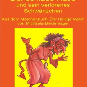Wie der schlaue Hase sein Schwänzchen verlor: Aus der Märchenbuchreihe "Der Heilige Wald - Afrikanische Tiermärchen" Limited Offer