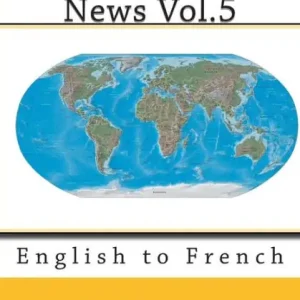 Learn French News Vol.5: English to French Warranty Included