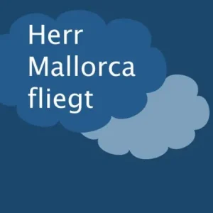 Limited Offer Herr Mallorca fliegt: Roman