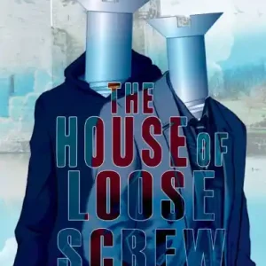 New Release The House of Loose Screw Heads: or Lunatic Castle with a Lakeside View