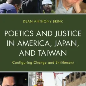 Save Now Poetics and Justice in America, Japan, and Taiwan: Configuring Change and Entitlement