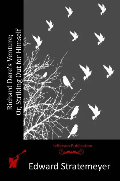 Richard Dare's Venture; Or, Striking Out for Himself Grab Now