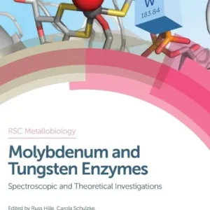 Grab Now Molybdenum and Tungsten Enzymes: Spectroscopic and Theoretical Investigations