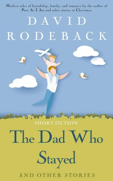 The Dad Who Stayed and other stories Crafted