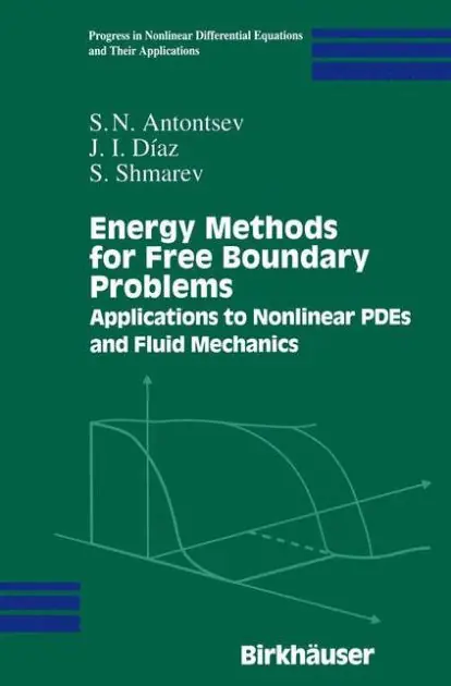 Energy Methods for Free Boundary Problems: Applications to Nonlinear PDEs and Fluid Mechanics Next Day Delivery