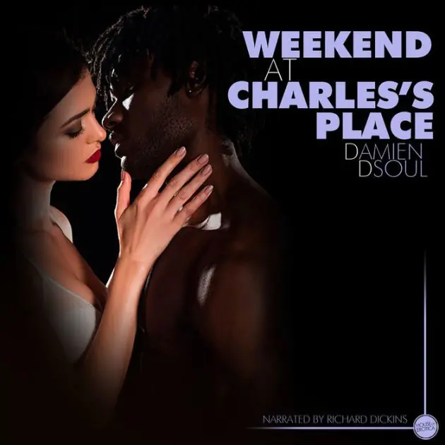 Weekend at Charles's Place: An Erotic Short Story Get Yours