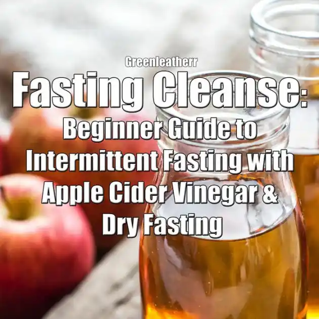 Reduced Price Fasting Cleanse: Beginner Guide to Intermittent Fasting with Apple Cider Vinegar & Dry Fasting