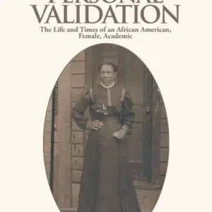 Hot Picks Seeking Personal Validation: The Life and Times of an African American, Female, Academic