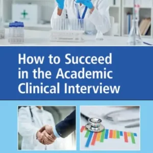 Authentic How to Succeed in the Academic Clinical Interview