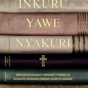 Inkuru Yawe Nyakuri: Your True Story: The 50-Day Essential Guide to Your New Life with Jesus Warranty Included