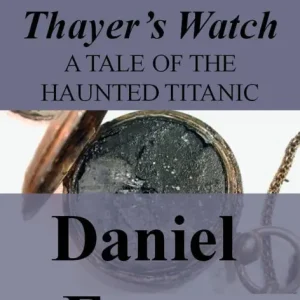 Professional Grade On Jack Thayer's Watch (Tales of the Haunted Titanic, #2)