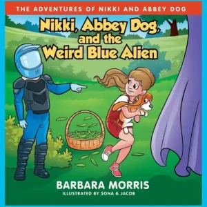 Trending Nikki, Abbey Dog and the Weird Blue Alien