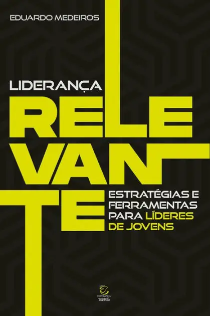 Liderança relevante - eBook: estratégias e ferramentas para líderes de jovens Same Day Shipping