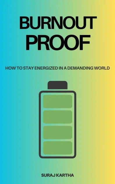Burnout Proof: How to Stay Energized in a Demanding World Authentic