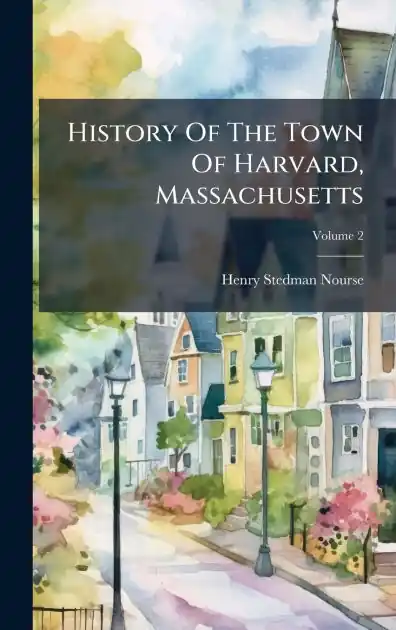Clearance History Of The Town Of Harvard, Massachusetts
