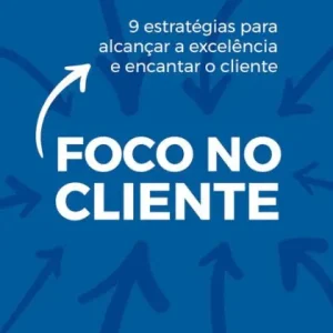 Foco no cliente: 9 estratégias para alcançar a excelência e encantar o cliente Fresh Stock