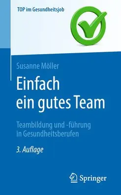 Big Sale Einfach ein gutes Team - Teambildung und -führung in Gesundheitsberufen