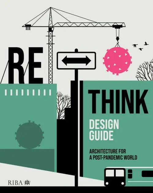 RETHINK Design Guide: Architecture for a post-pandemic world Free Delivery