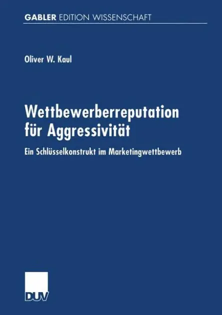 Wettbewerberreputation für Aggressivität: Ein Schlüsselkonstrukt im Marketingwettbewerb Editor’s Pick