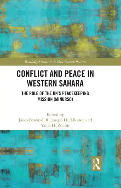 Deal Conflict and Peace in Western Sahara: The Role of the UN's Peacekeeping Mission (MINURSO)