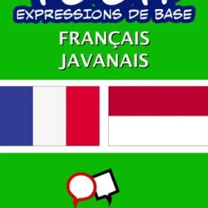 1001+ Expressions de Base Français - javanais Don’t Miss Out