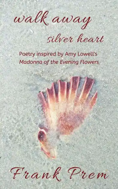 Walk Away Silver Heart (A Love Poetry Trilogy, #1) Fan Favorite