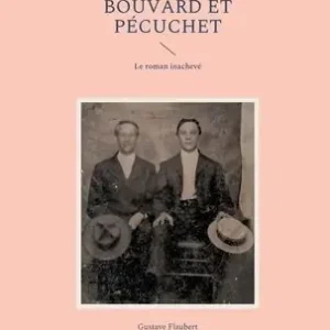 Bouvard et Pécuchet: Le roman inachevé Deal