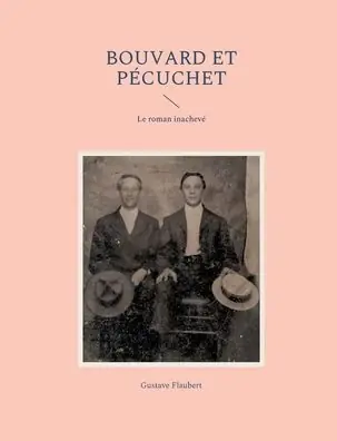 Bouvard et Pécuchet: Le roman inachevé Deal