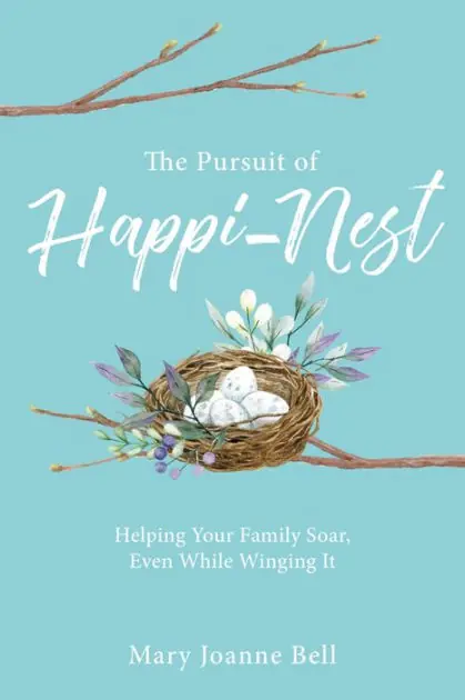The Pursuit of Happi-nest: Helping Your Family Soar, Even While Winging It Save Now