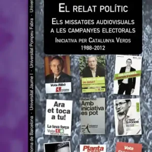 El relat polític: els missatges audiovisuals a les campanyes electorals: Iniciativa per Catalunya Verds 1988-2012 Weekend Sale