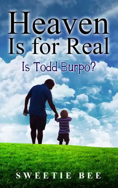 Trusted Brand Heaven Is for Real Is Todd Burpo?