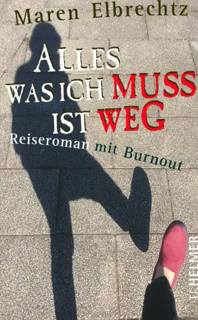 Exclusive Offer Alles was ich muss ist weg: Reiseroman mit Burnout