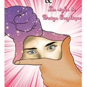 Must Have Les principes de l'Art et les règles du Design graphique
