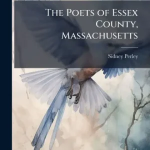 Limited Time The Poets of Essex County, Massachusetts