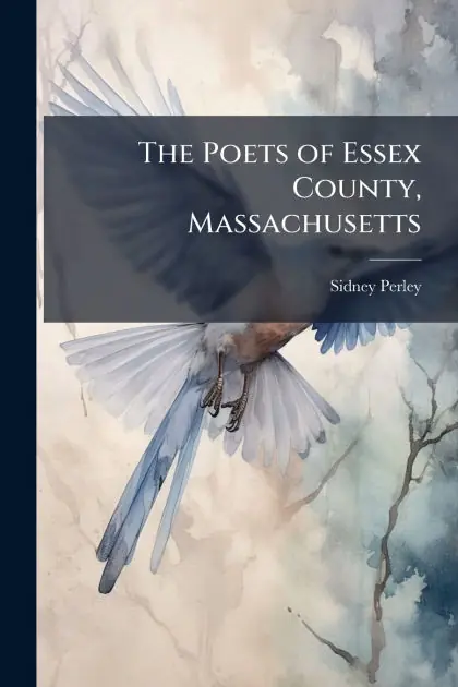 Limited Time The Poets of Essex County, Massachusetts
