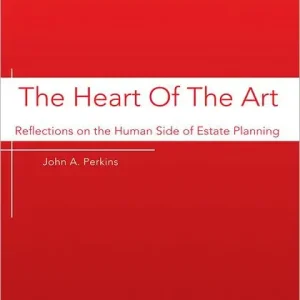 The Heart Of The Art: Reflections on the Human Side of Estate Planning Fan Favorite