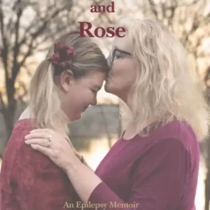 Bargain Seizure Mama and Rose: An Epilepsy Memoir