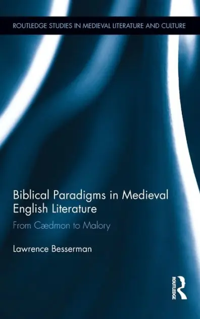 Biblical Paradigms in Medieval English Literature: From Cædmon to Malory Professional Grade