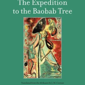 Low Price The Expedition to the Baobab Tree: A Novel