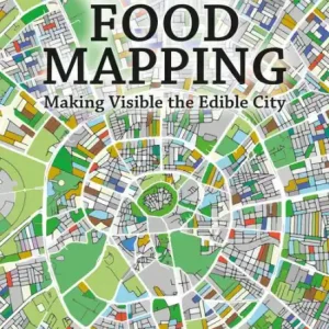 Free Shipping Urban Food Mapping: Making Visible the Edible City