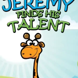 Jeremy Finds His Talents: Children's Books and Bedtime Stories For Kids Ages 3-8 for Fun Life Lessons Order Now