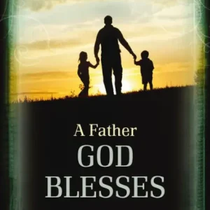 Free Delivery A Father God Blesses: Biblical Wisdom for Dads
